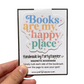 Books Are My Happy Place Bookmark