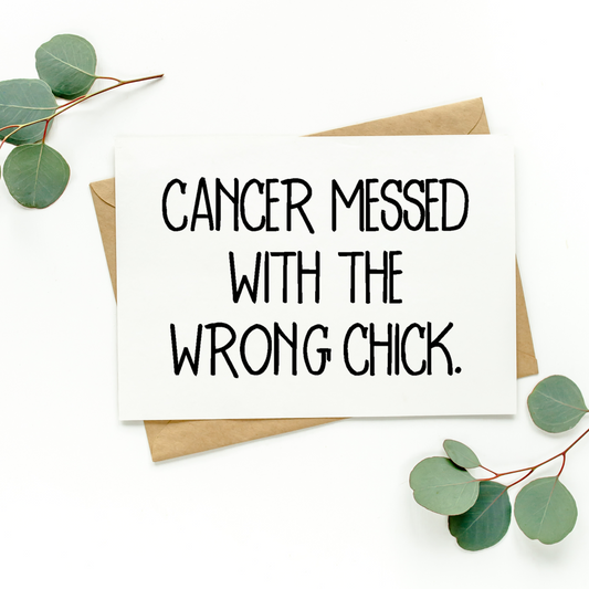 Cancer Messed With The Wrong Chick Card