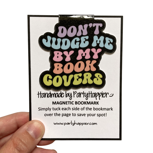 Don't Judge Me By My Book Covers Bookmark
