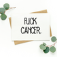 Fuck Cancer Card