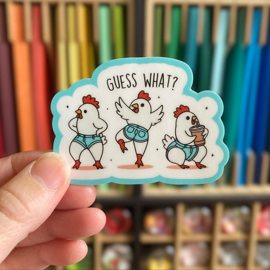 Guess What Chicken Butt Sticker