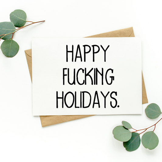 Happy Fucking Holidays Card