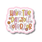 Have The Day You Voted For Floral Sticker