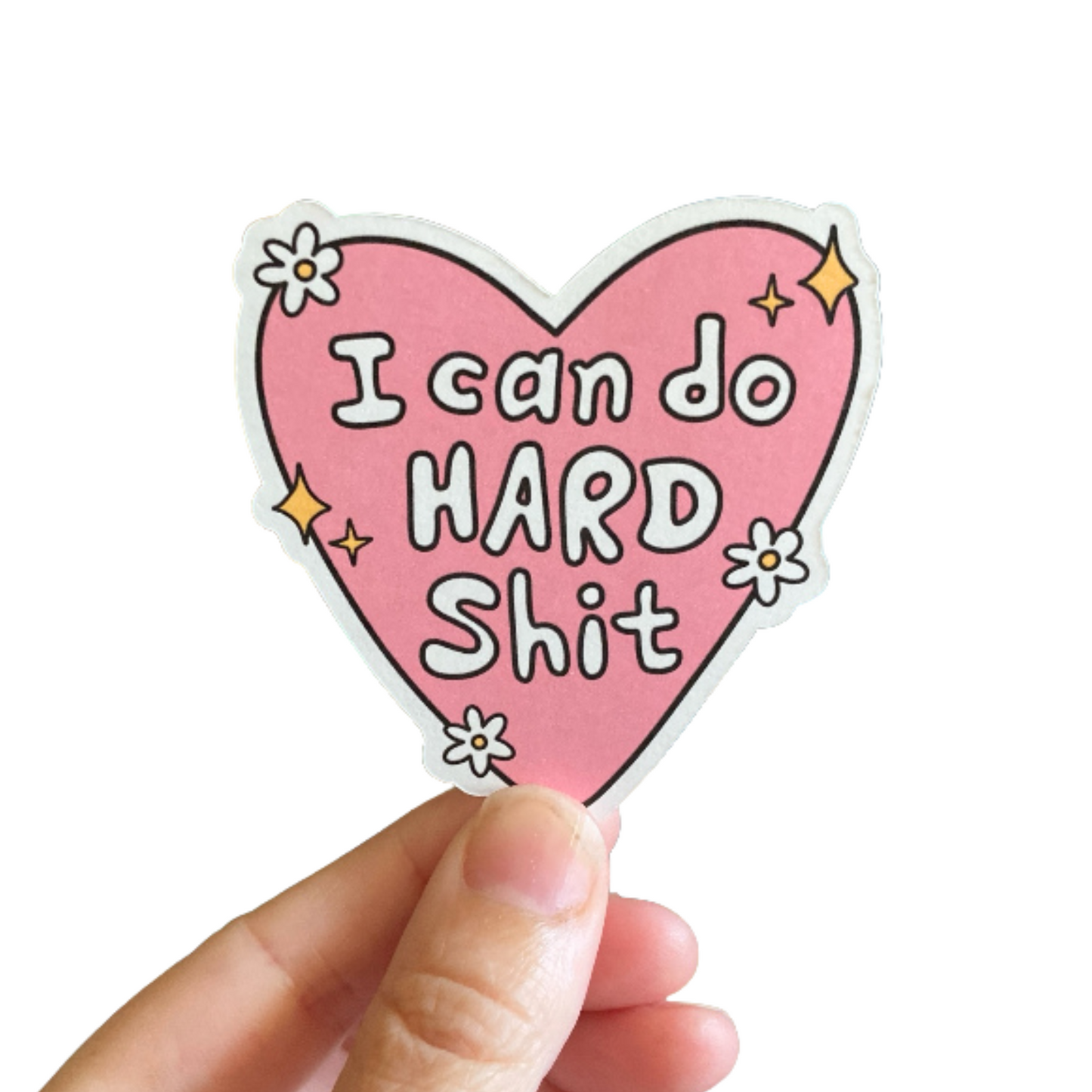 I Can Do Hard Shit Sticker