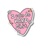 I Can Do Hard Shit Sticker
