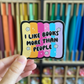 I Like Books More Than People Sticker
