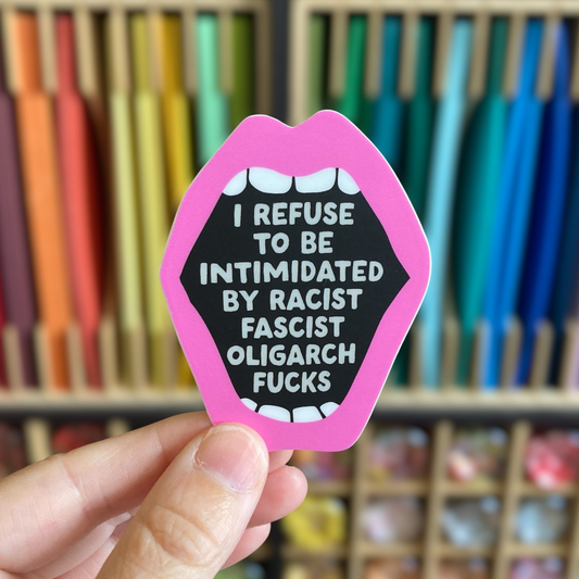 I Refuse To Be Intimidated Sticker