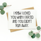 I Knew I Loved You When I Farted And You Didn't Run Away Card