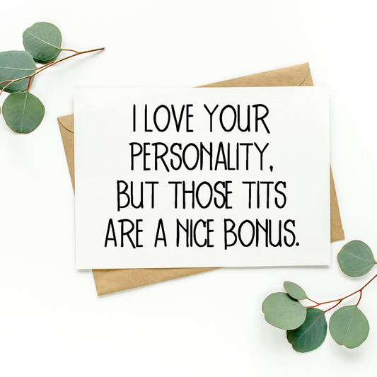 I Love Your Personality But Those Tits Card