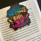 Never Underestimate The Power of a Girl With a Book Bookmark