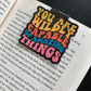 You Are Wildly Capable of Amazing Things Bookmark