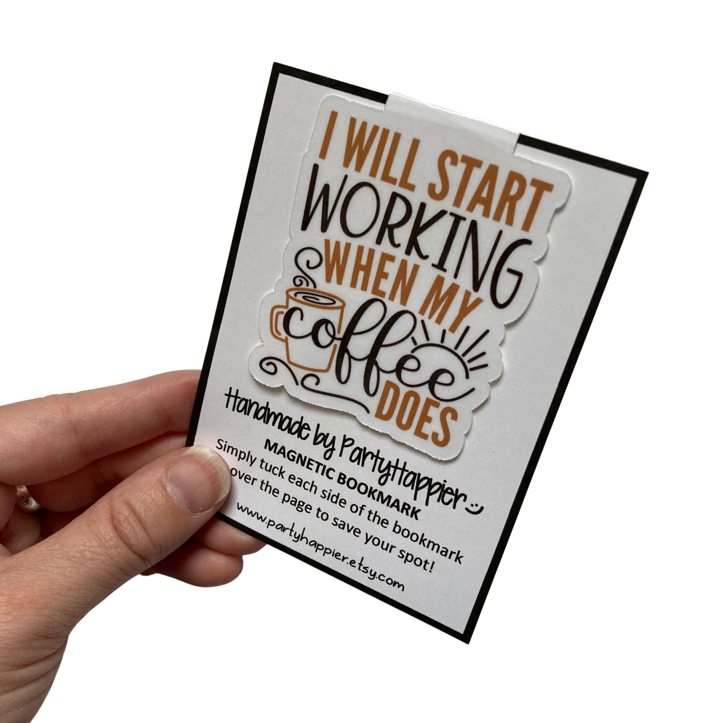 I Will Start Working When My Coffee Does Bookmark