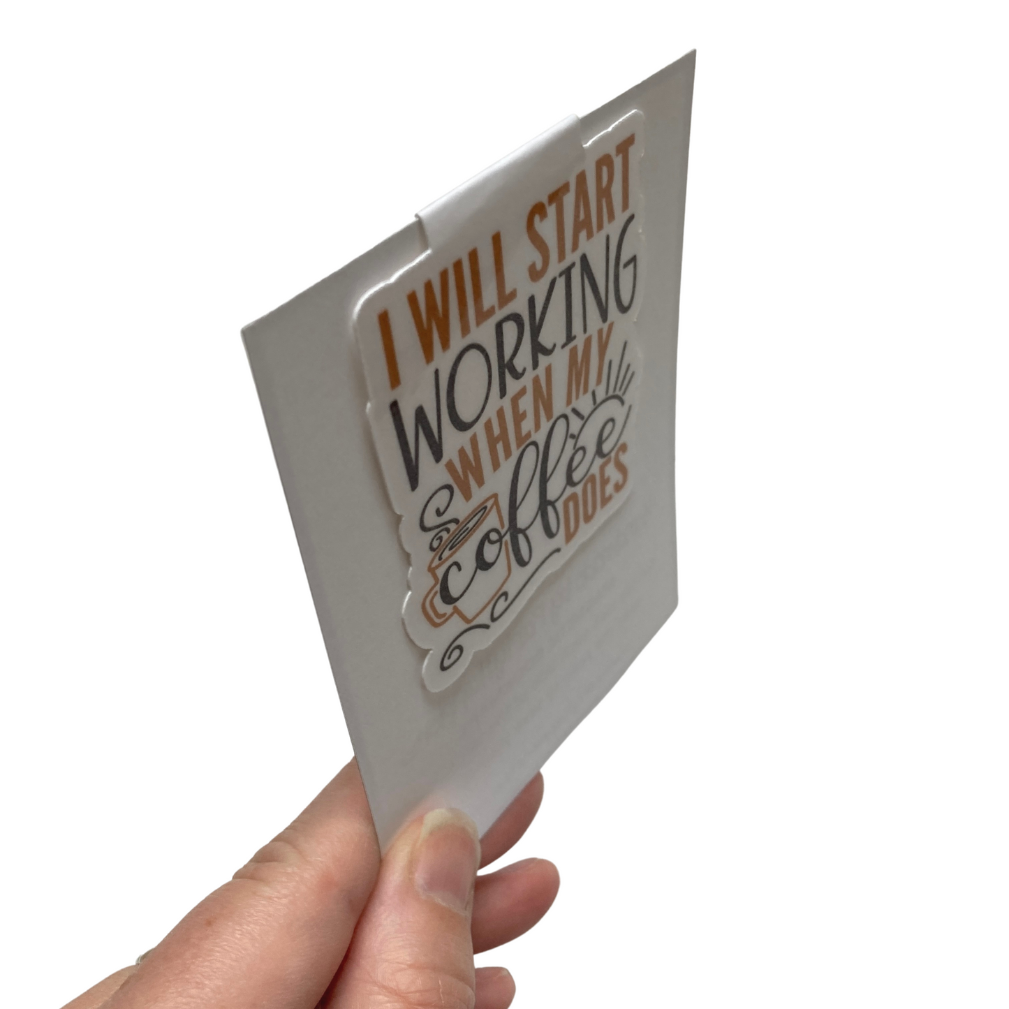 I Will Start Working When My Coffee Does Bookmark