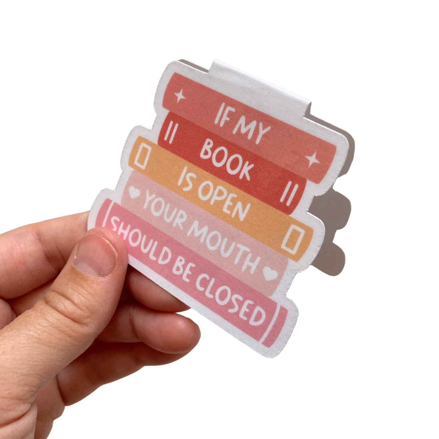 If My Book Is Open Your Mouth Should Be Closed Bookmark