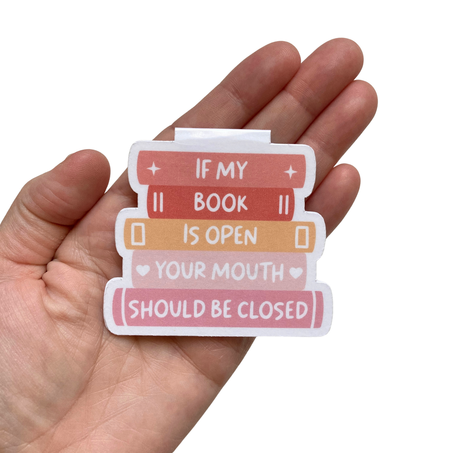 If My Book Is Open Your Mouth Should Be Closed Bookmark