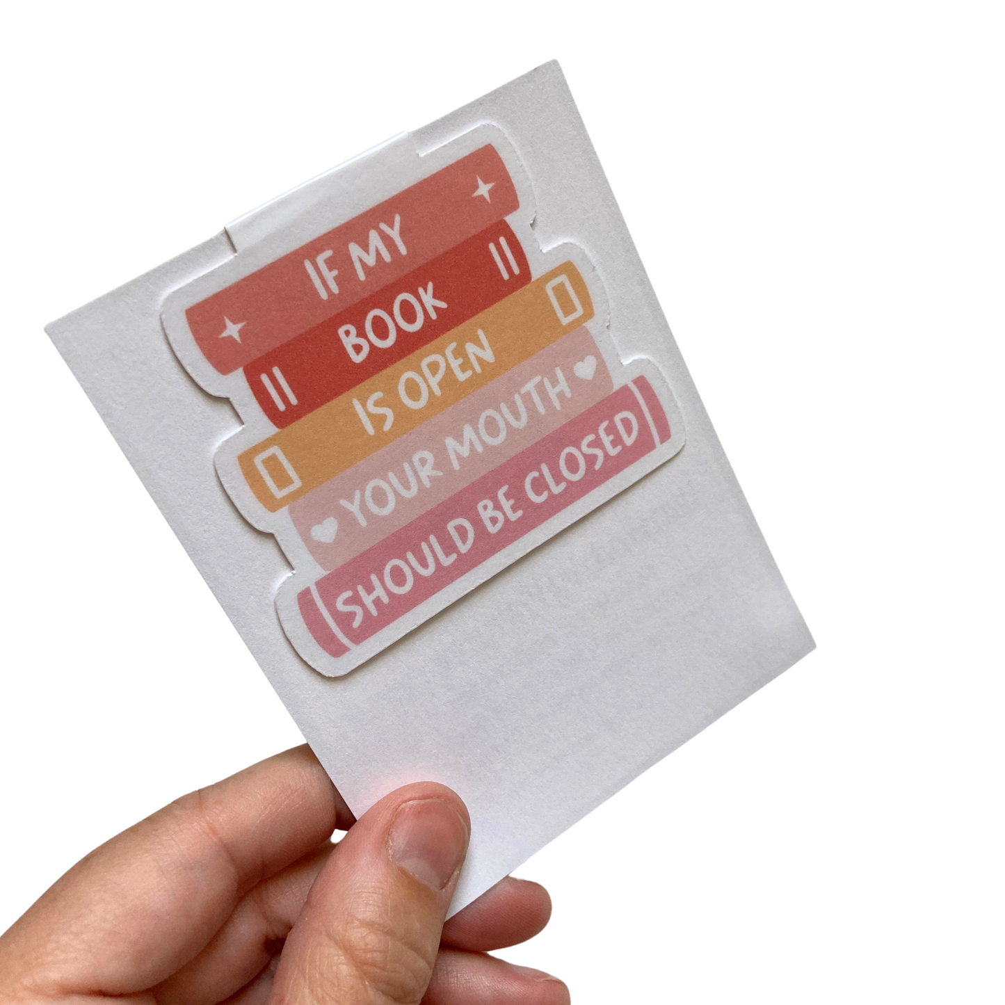 If My Book Is Open Your Mouth Should Be Closed Bookmark