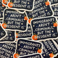 Immigrants Aren't Criminals But The President Is Sticker
