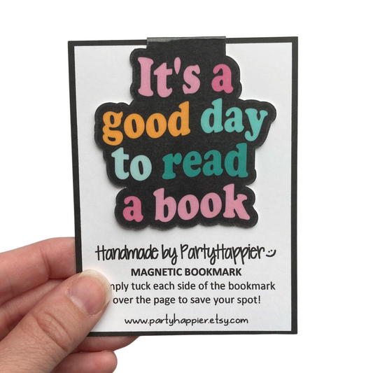 It's A Good Day To Read A Book Bookmark