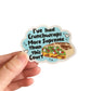 I've Had Crunchwraps More Supreme Than This Court Sticker