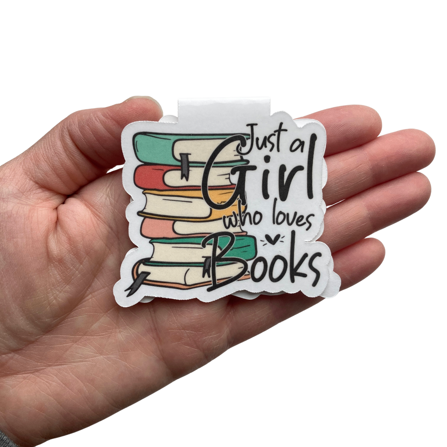 Just A Girl Who Loves Books Bookmark