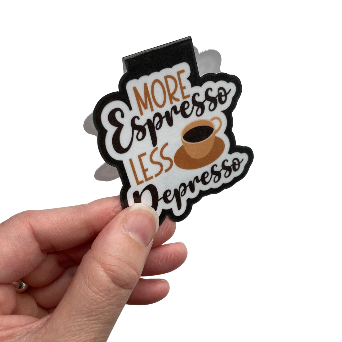 More Espresso Less Depresso Bookmark