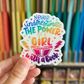 Never Underestimate The Power Of A Girl With A Book Sticker