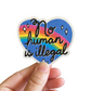 No Human Is Illegal Sticker