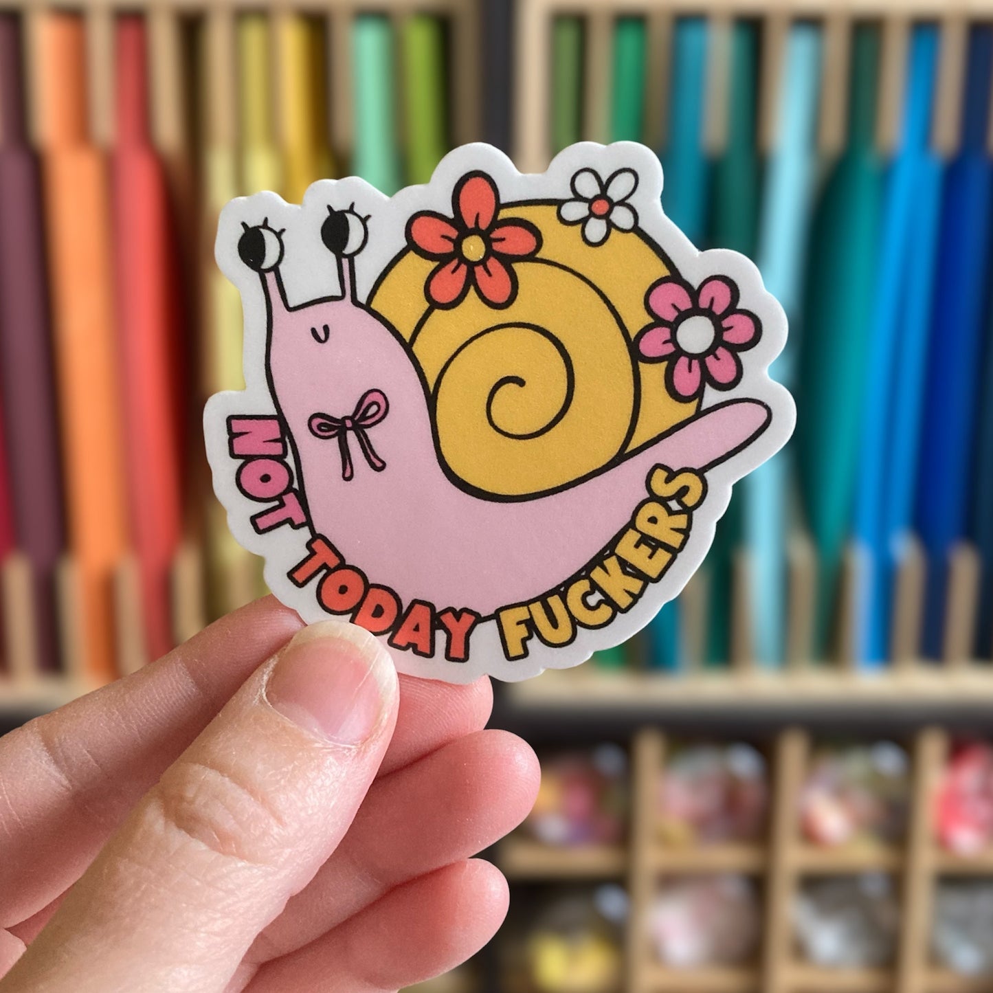 Not Today Fuckers Sticker