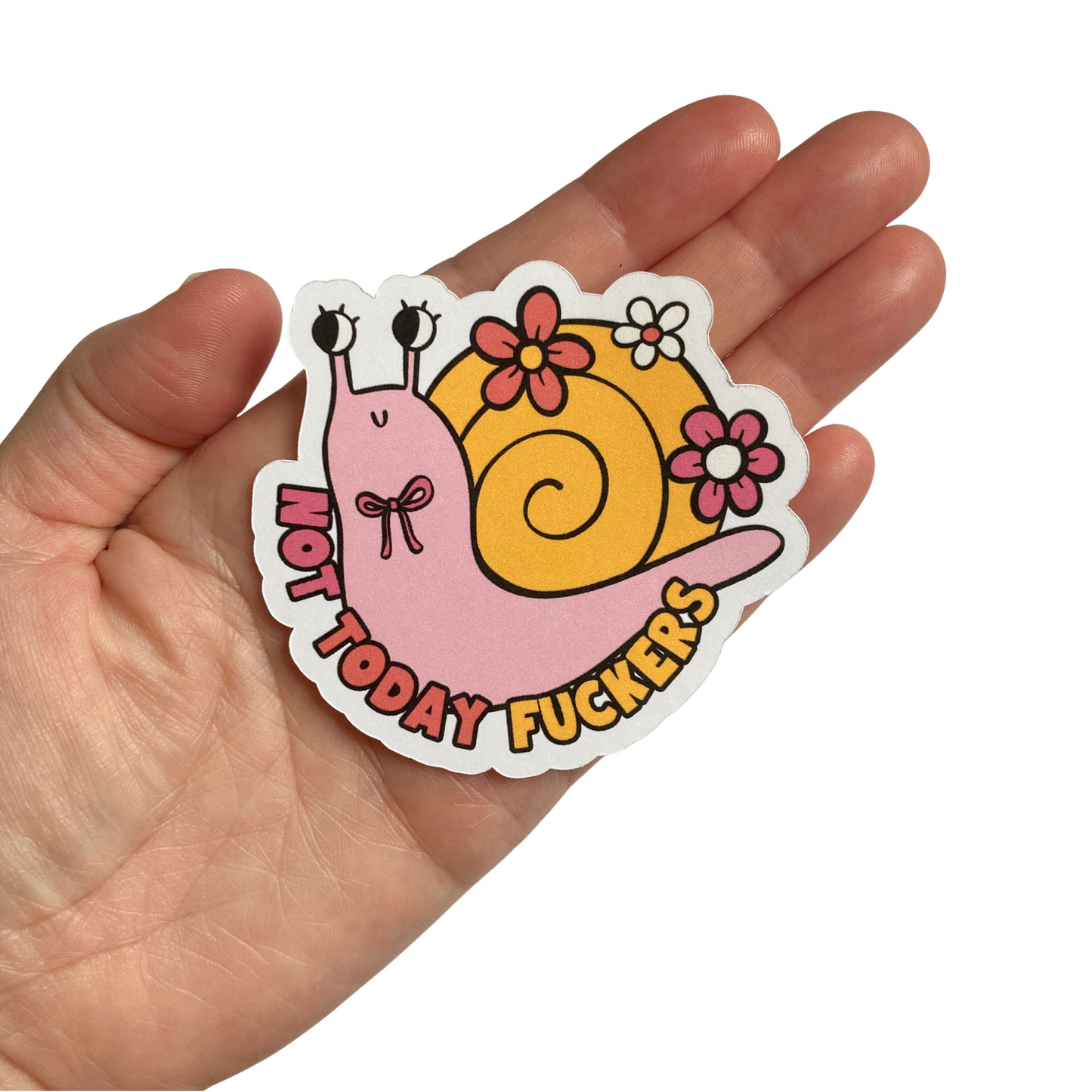 Not Today Fuckers Sticker