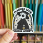 Plagued With Fucking Anxiety Sticker