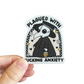 Plagued With Fucking Anxiety Sticker
