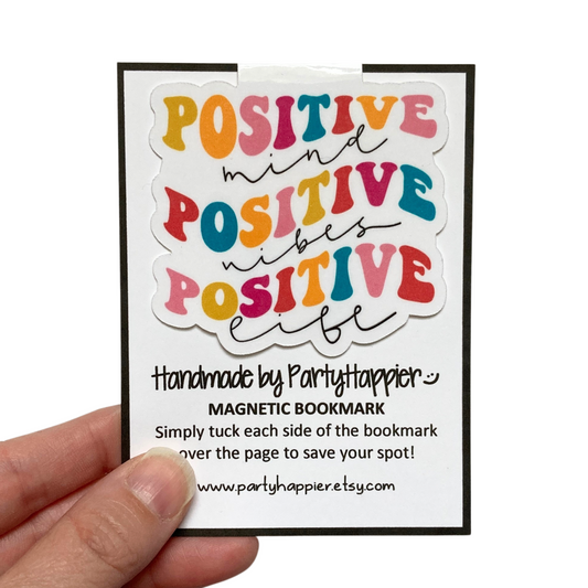 Positive Mind Positive Vibes Positive Life Bookmark