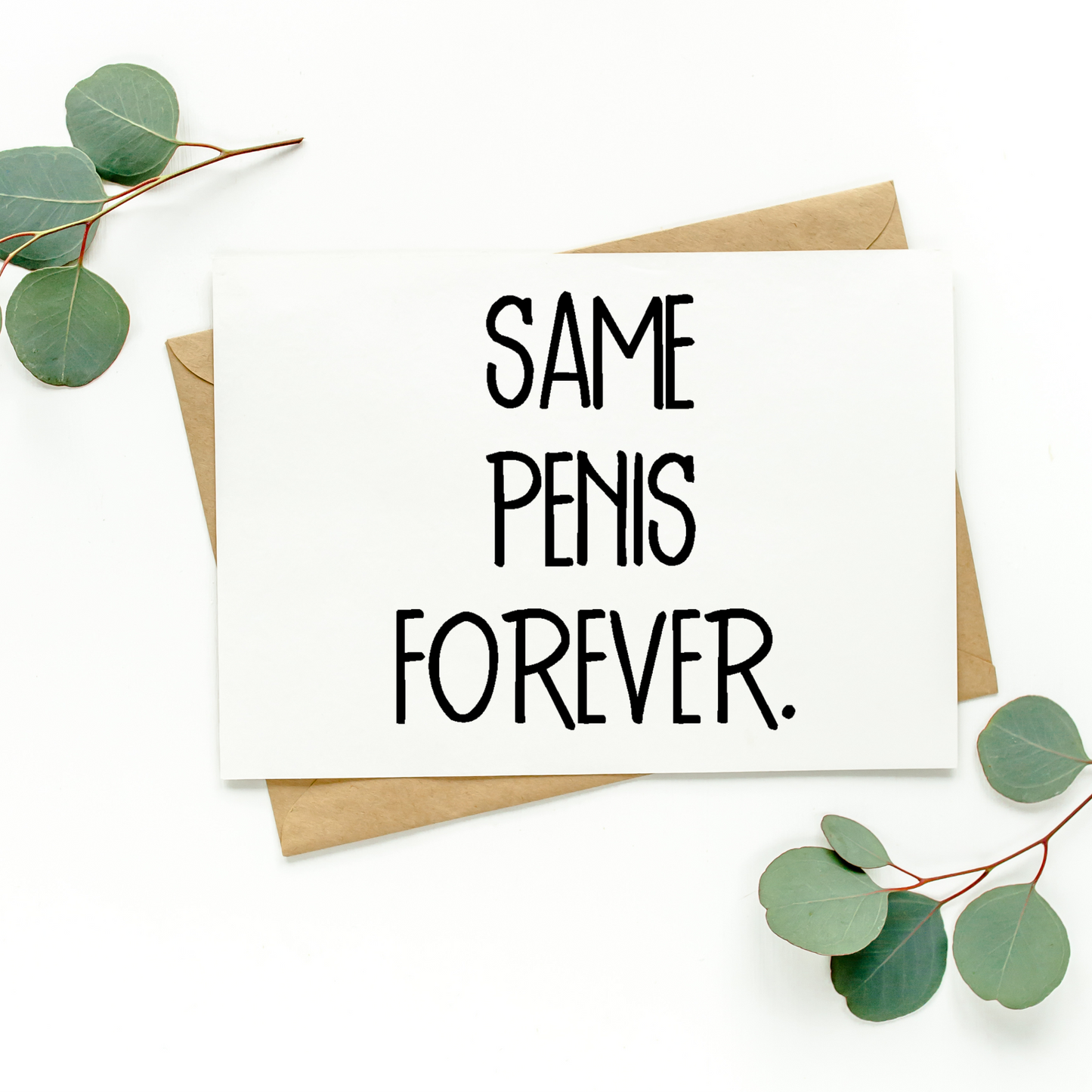 Same Penis Forever Card