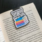 Sometimes You Just Need To Lay In Bed And Read Magnetic Bookmark