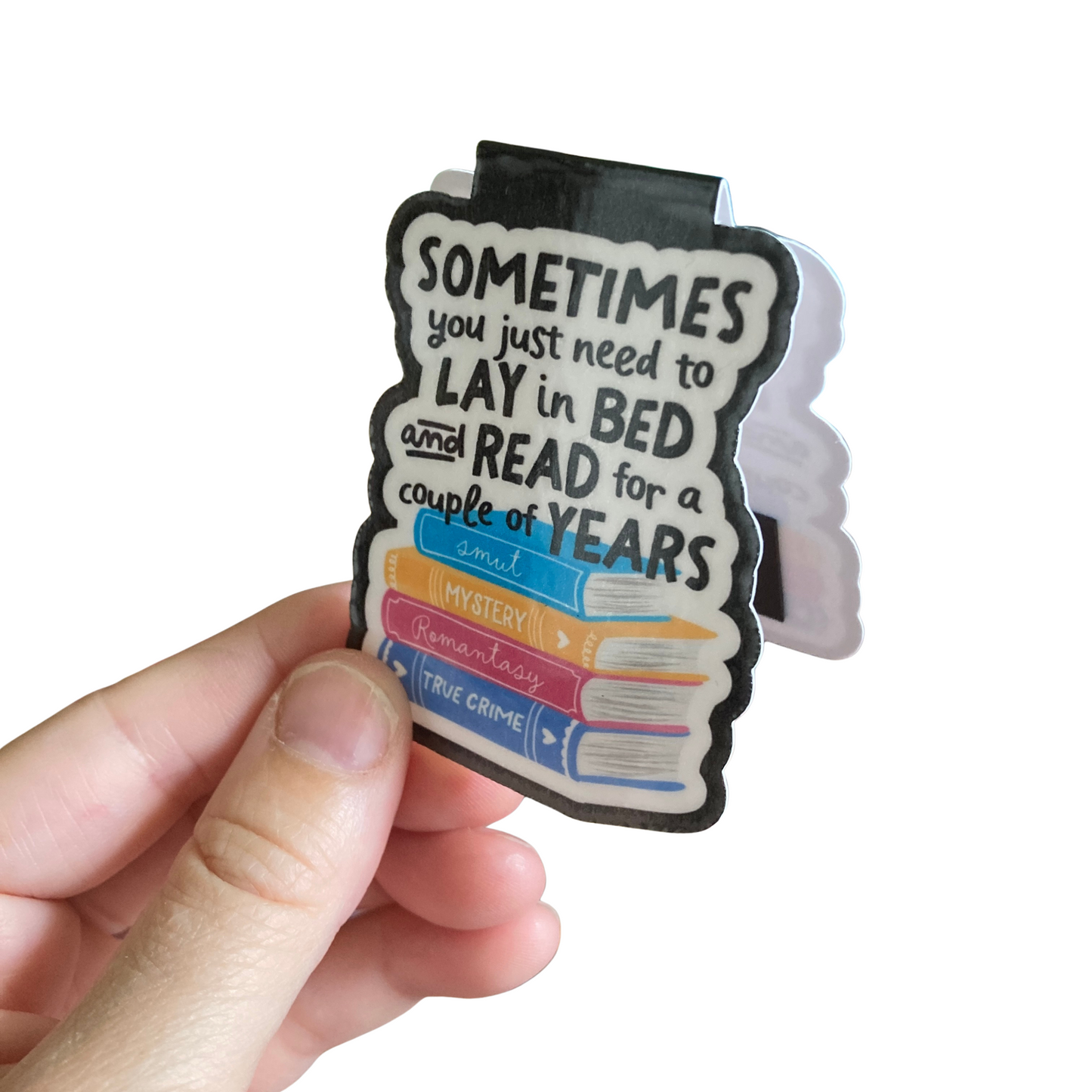 Sometimes You Just Need To Lay In Bed And Read Magnetic Bookmark