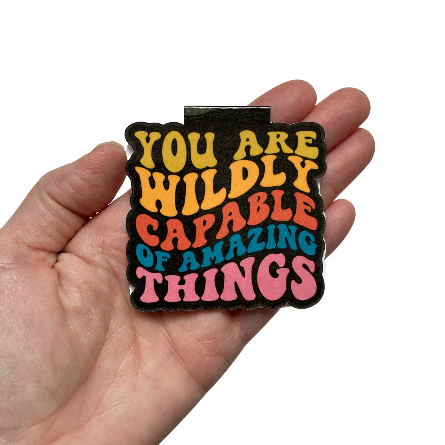 You Are Wildly Capable of Amazing Things Bookmark