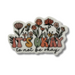 It's Okay To Not Be Okay Sticker