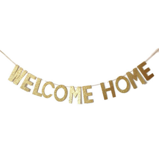 Welcome Home Glitter Banner