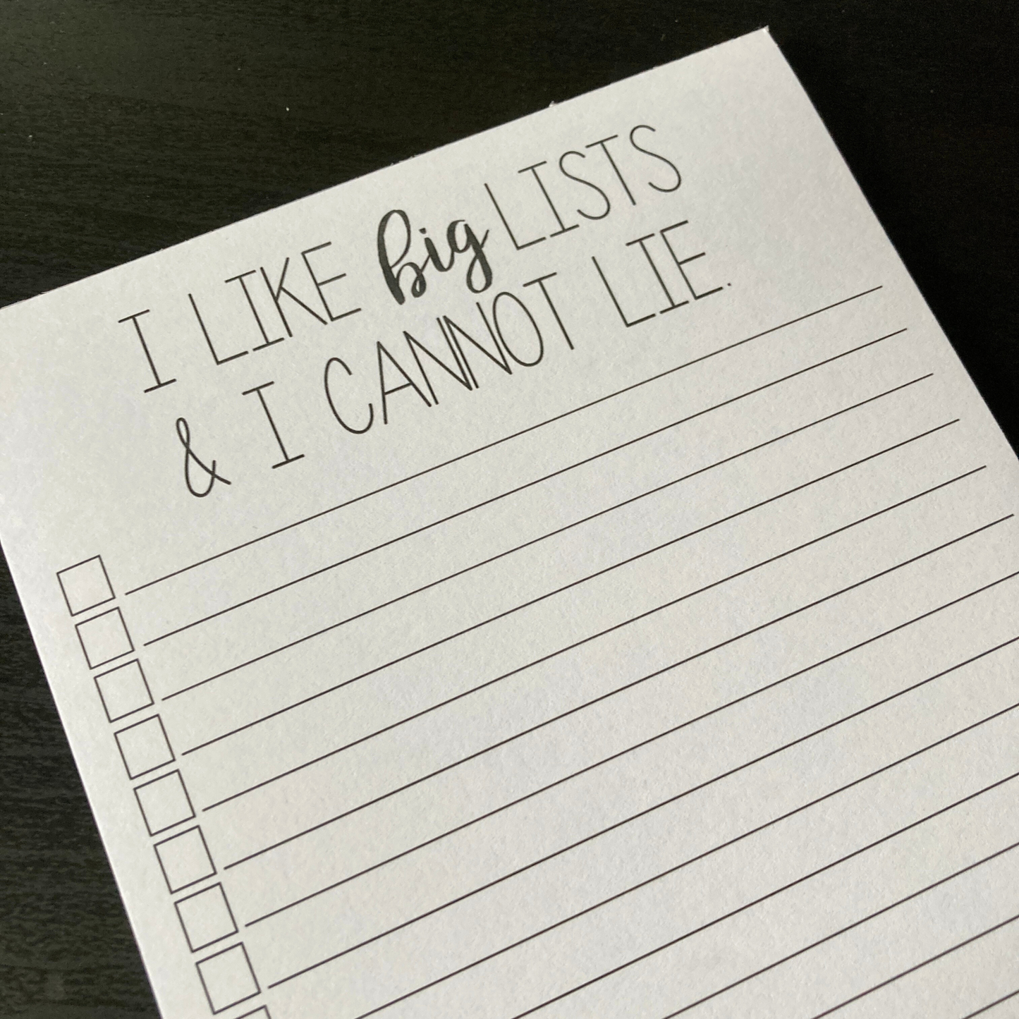 I Like Big Lists and I Cannot Lie Notepad