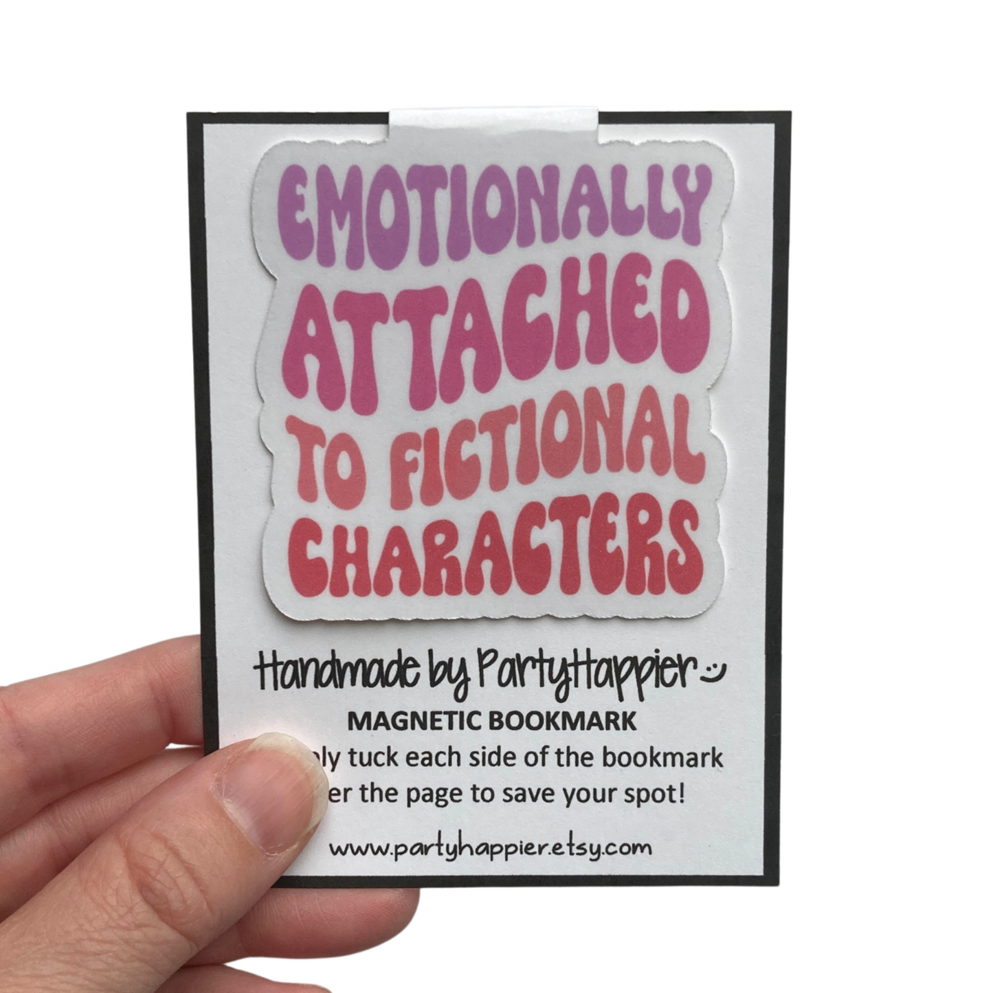 Emotionally Attached To Fictional Characters Bookmark