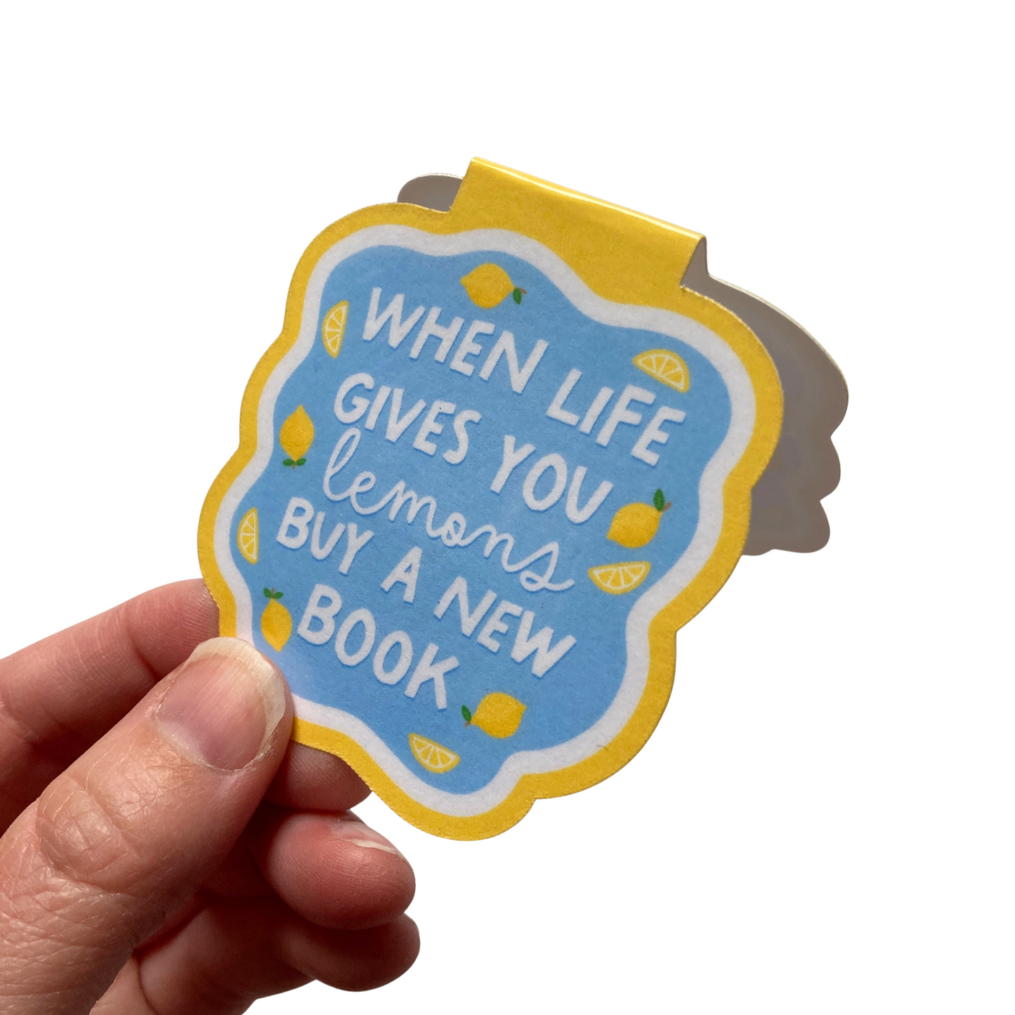 When Life Gives You Lemons Buy A New Book Magnetic Bookmark