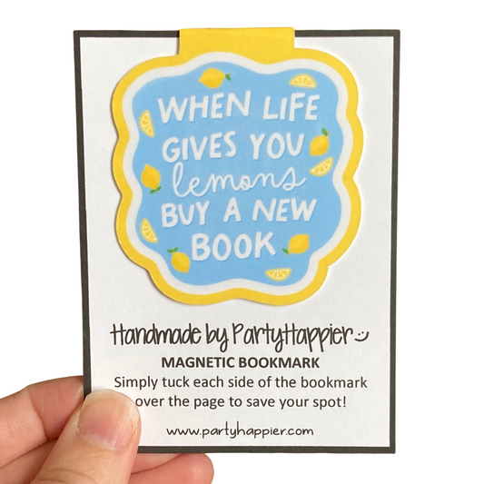 When Life Gives You Lemons Buy A New Book Magnetic Bookmark