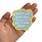 When Life Gives You Lemons Buy A New Book Sticker