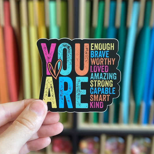 You Are Enough Sticker