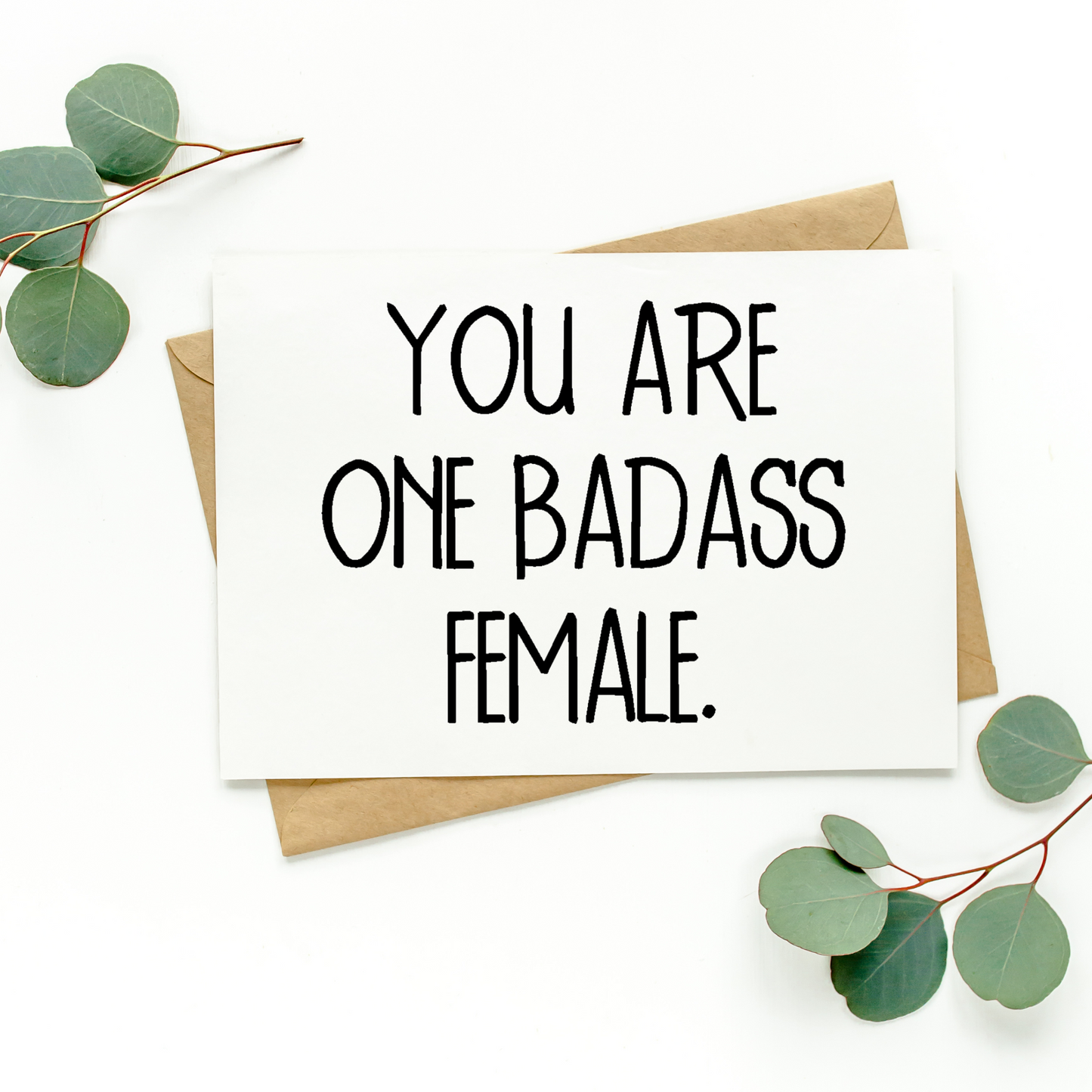 You Are One Badass Female Card
