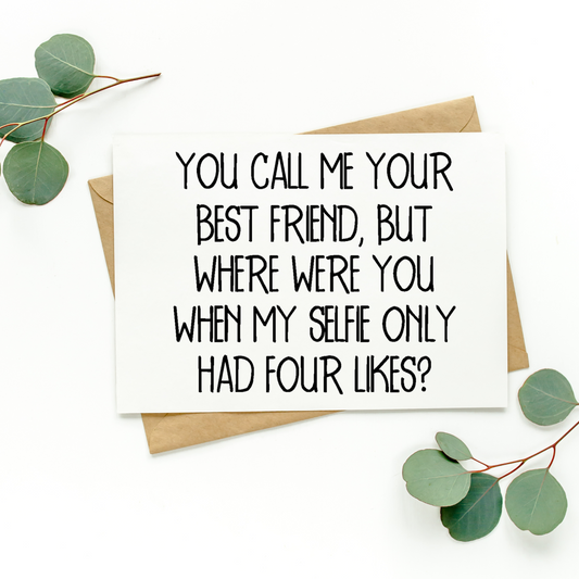 You Call Me Your Best Friend Card
