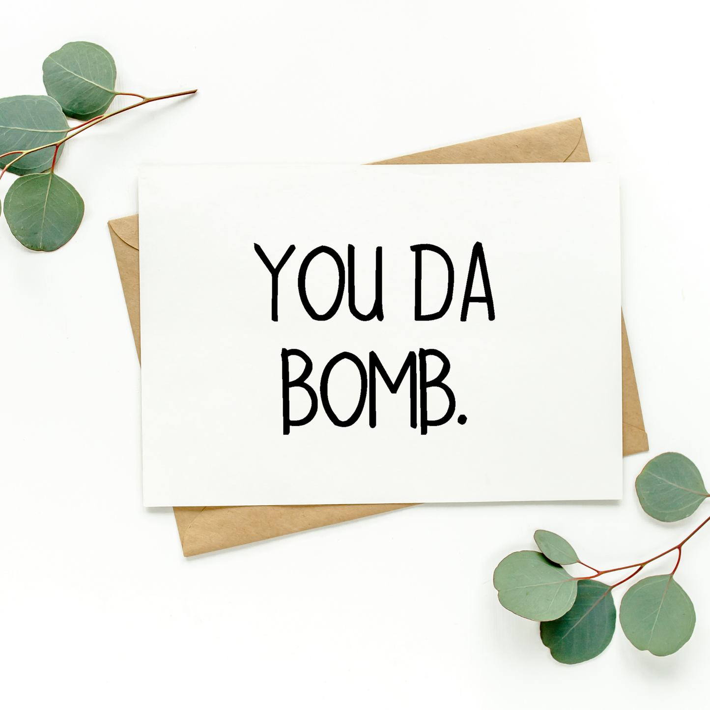 You Da Bomb Card