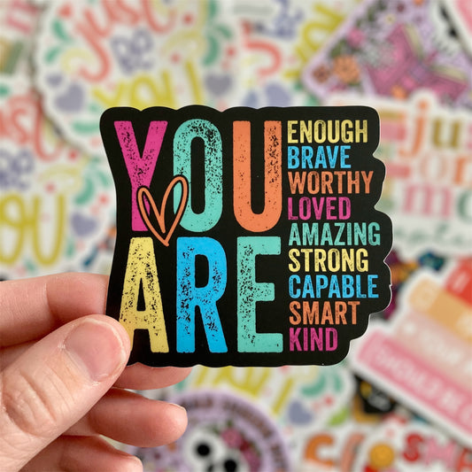 You Are Enough Sticker