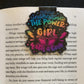 Never Underestimate The Power of a Girl With a Book Bookmark