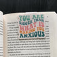 You Are Bigger Than What Is Making You Anxious Bookmark